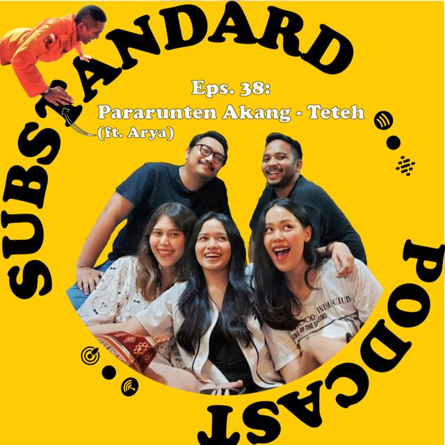 Eps. 38: Pararunten Akang - Teteh (ft. Arya) - podcast episode cover