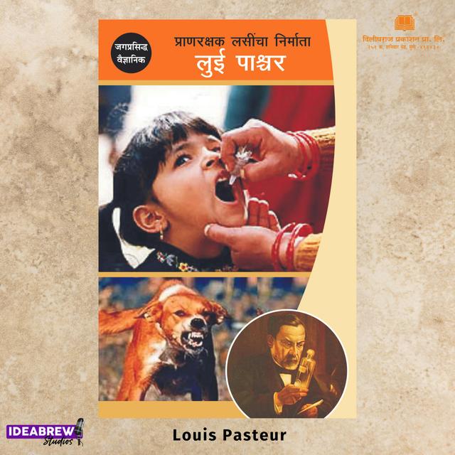 Louis Pasteur - from the pastured morning milk to becoming the  founder of microbiology - podcast episode cover