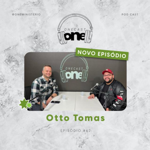 OTTO TOMAS - OneCAST EP #62 - podcast episode cover