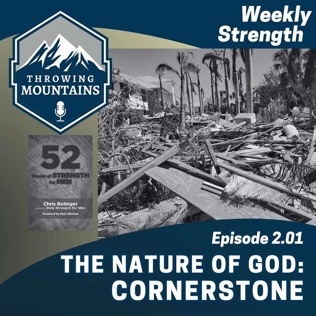 Weekly Strength 2.01: The Nature of God -- Cornerstone - podcast episode cover