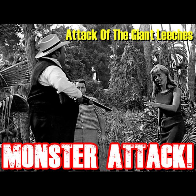 Attack of the Giant Leeches | Monster Attack Ep. 135 - podcast episode cover