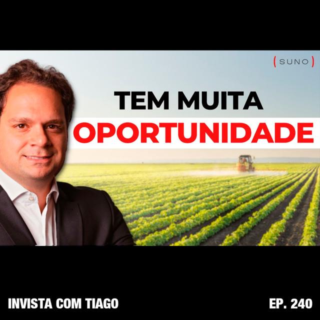 Ep. 240 - FIAGRO EM 2023: 7 MOTIVOS PARA INVESTIR NO AGRONEGÓCIO - podcast episode cover
