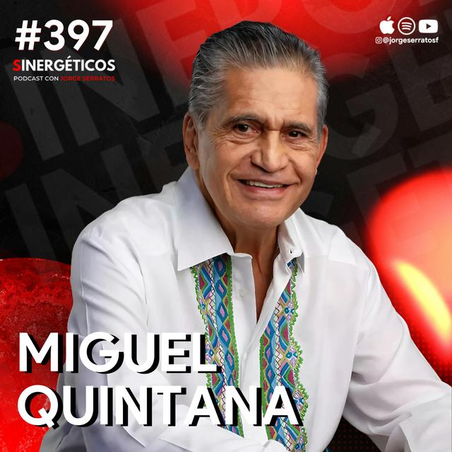 La historia de XCARET: No te hace falta dinero te hace falta pensar asi| Miguel Quintana Pali | #397 SINERGÉTICOS - podcast episode cover