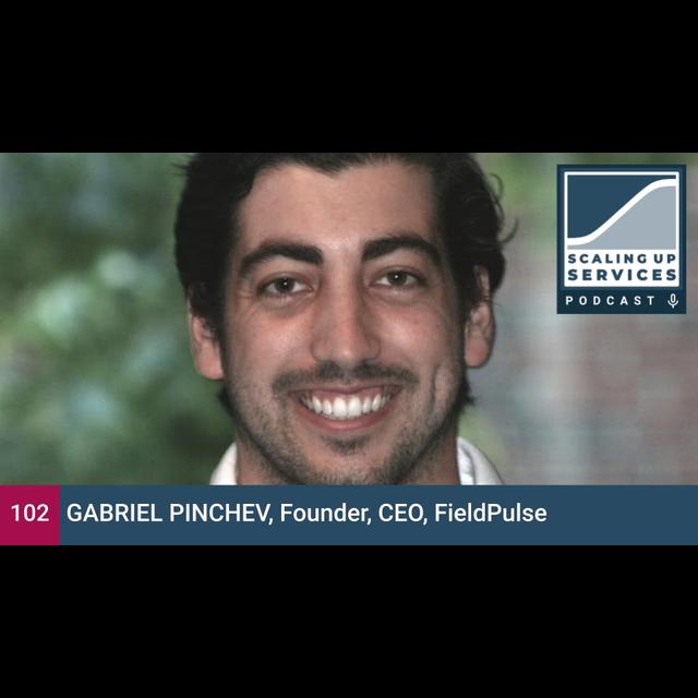 Gabriel Pinchev, Founder, CEO, FieldPulse - podcast episode cover