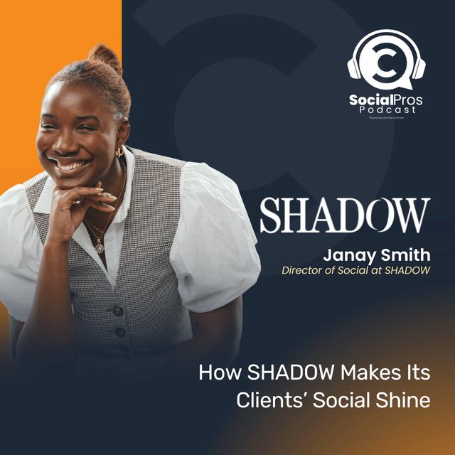 How SHADOW Makes Its Clients’ Social Shine - podcast episode cover