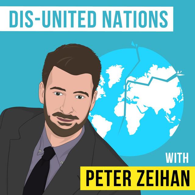 Peter Zeihan - Dis-United Nations - [Invest Like the Best, EP.159] - podcast episode cover