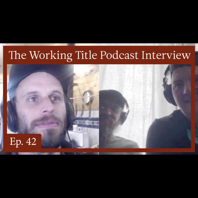 Ep. 42:  The Working Title Podcast Interview - podcast episode cover