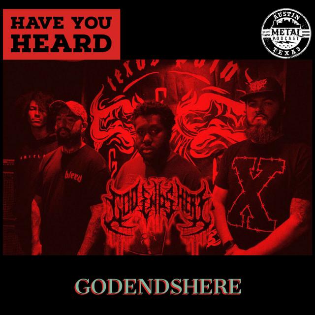 Have You Heard - GodEndsHere - podcast episode cover