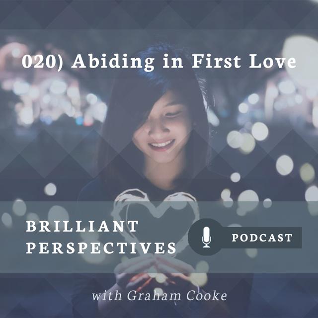 Abiding In First Love - podcast episode cover