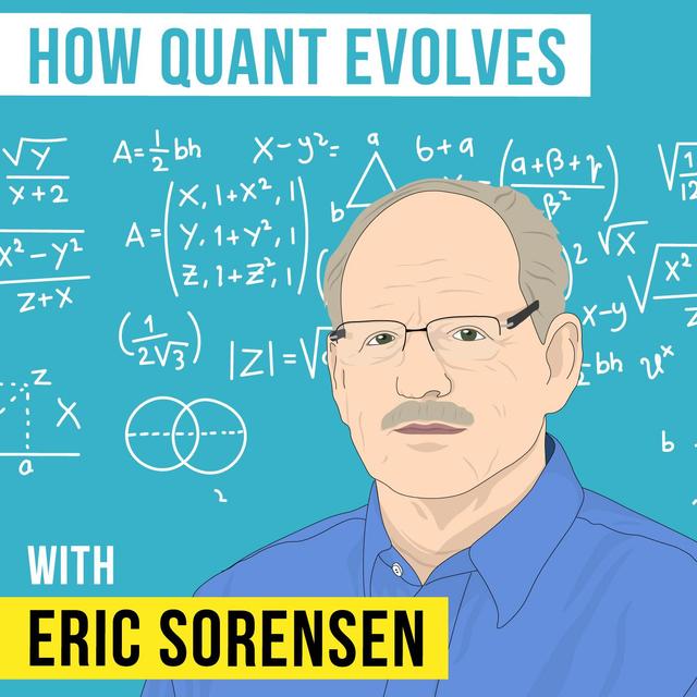 Eric Sorensen - How Quant Evolves - [Invest Like the Best, EP.139] - podcast episode cover