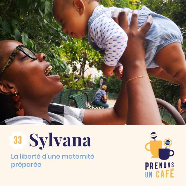 Prenons un café #33 - Sylvana - La liberté d'une maternité préparée - podcast episode cover