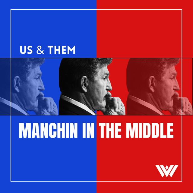Manchin In The Middle - podcast episode cover