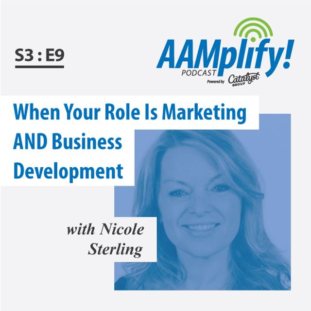When Your Role is Marketing AND Business Development - podcast episode cover