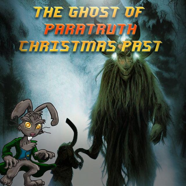 The Ghosts of ParaTruth Christmas Past - podcast episode cover