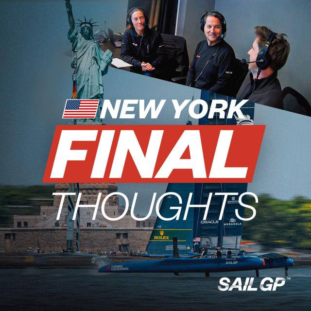 Final Thoughts | Takeaways from SailGP in New York City - podcast episode cover