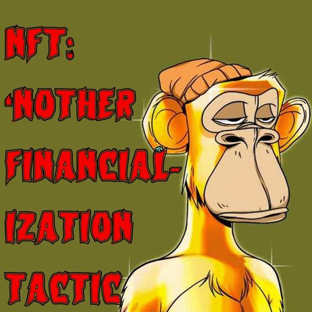 Patreon Preview – 136. NFT: ‘Nother Financialization Tactic - podcast episode cover