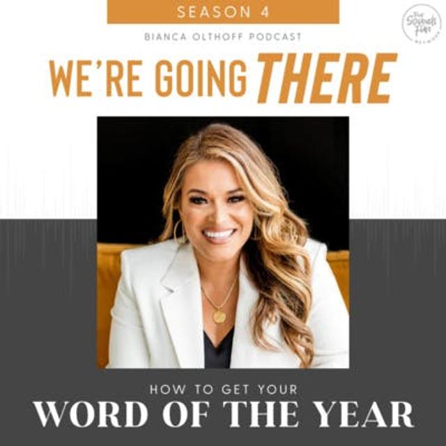 Ep 57: Word Of The Year with Bianca Juarez Olthoff - podcast episode cover