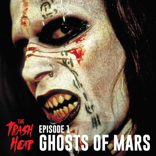 Episode 1: John Carpenter's Ghosts of Mars - podcast episode cover