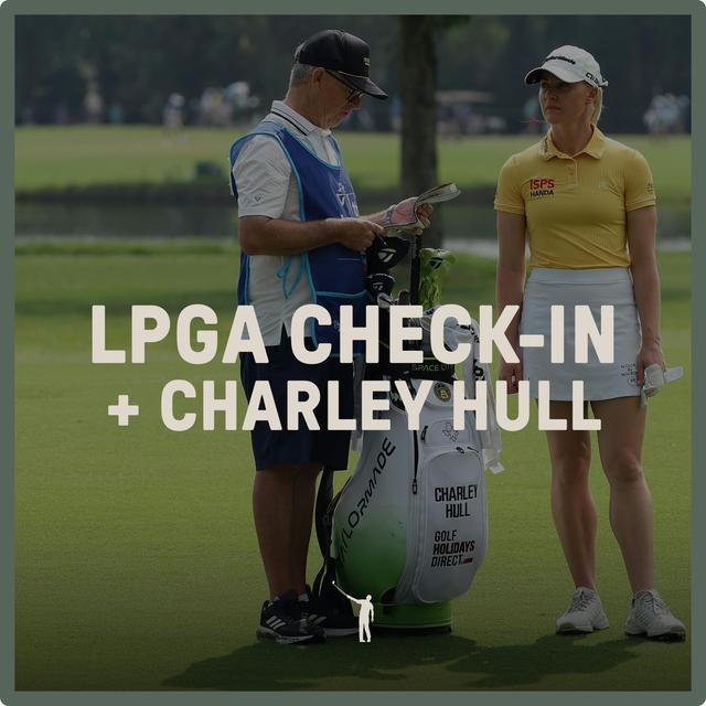 1010: LPGA Check-In and Charley Hull Interview - podcast episode cover