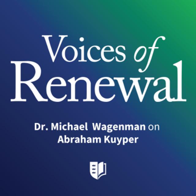 Episode 48: Dr. Michael  Wagenman on  Abraham Kuyper - podcast episode cover