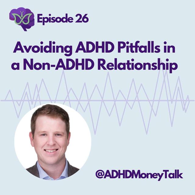 Avoiding ADHD Pitfalls in a Non-ADHD Relationship - podcast episode cover