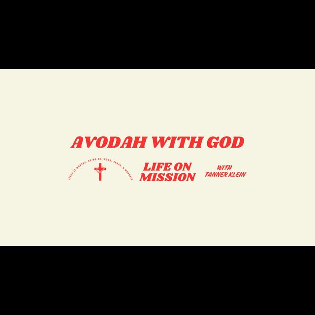 Part 3 An Introduction to AVODAH WITH GOD: Working with God, God's Way - podcast episode cover