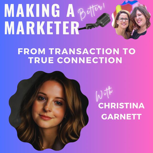 From Transaction to True Connection with Christina Garnett - podcast episode cover
