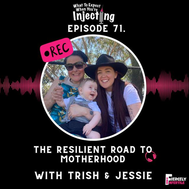 #71 The resilient road to motherhood with Jessie & Trish - podcast episode cover