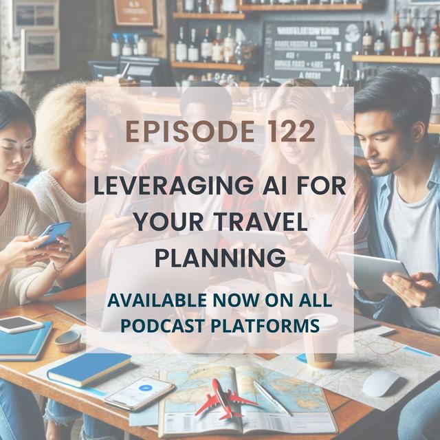 Leveraging AI for Your Travel Planning - podcast episode cover