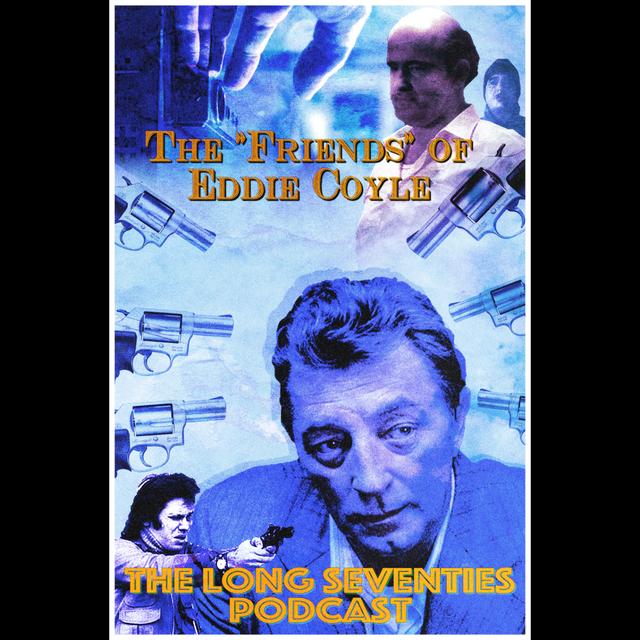 The “Friends” of Eddie Coyle - podcast episode cover
