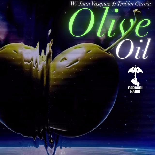 OLIVE OIL! W/ Juan Vasquez & Trebles Garcia - podcast episode cover