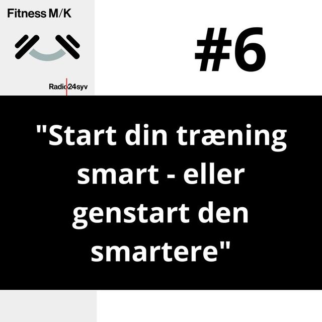 #006 Start din træning smart - eller genstart den smartere - podcast episode cover