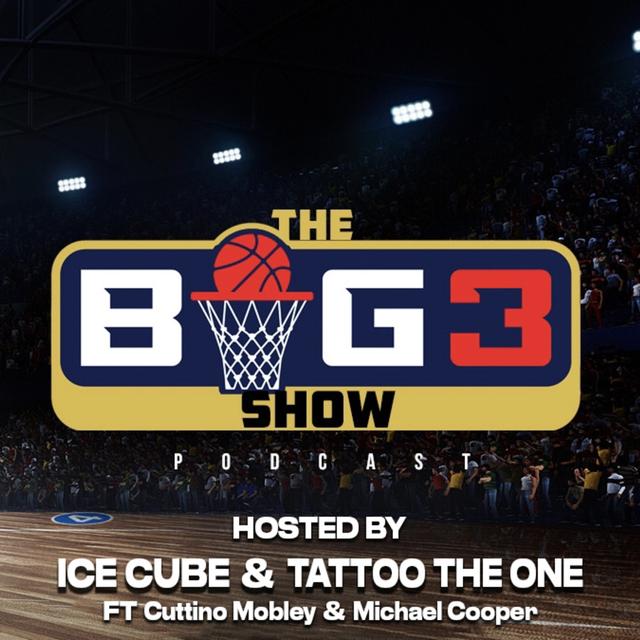 Ice Cube's BIG3 Takeover - podcast episode cover