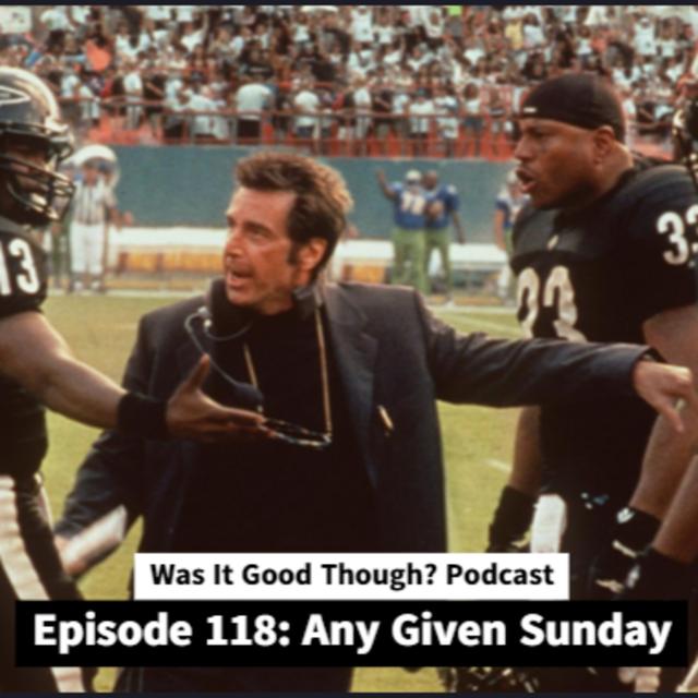 Episode 118: Any Given Sunday - podcast episode cover