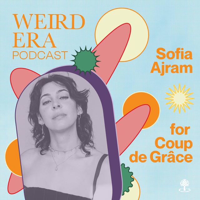 Episode 102: Weird Era feat. Sofia Ajram - podcast episode cover