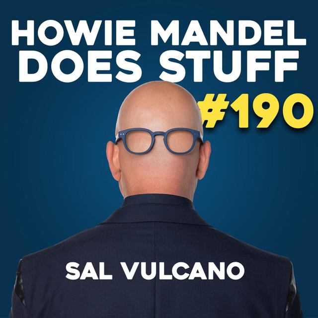 Sal Vulcano is Terrified | Howie Mandel Does Stuff #190 - podcast episode cover