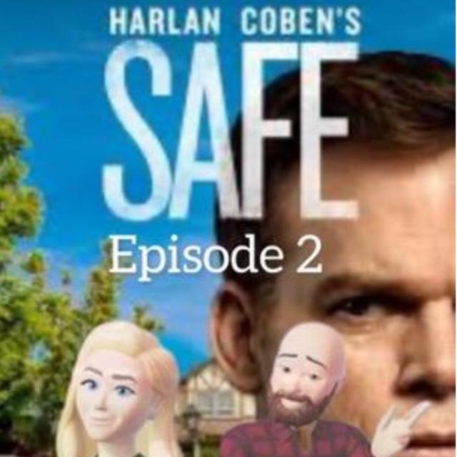 Episode 2 - Safe - podcast episode cover