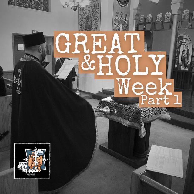Great & Holy Week Part 1 - podcast episode cover