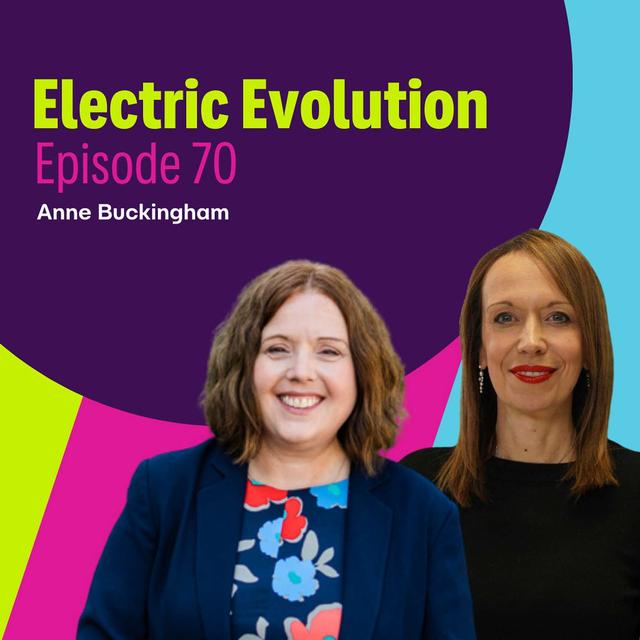 Episode 70: Liz Allan and Anne Buckingham - Diversity, Customer Support, and the Changing EV Landscape. - podcast episode cover