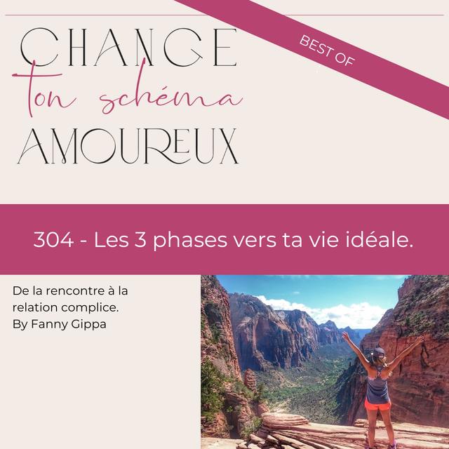 304 (205)- BEST OF : les 3 phases vers ta vie idéale - podcast episode cover