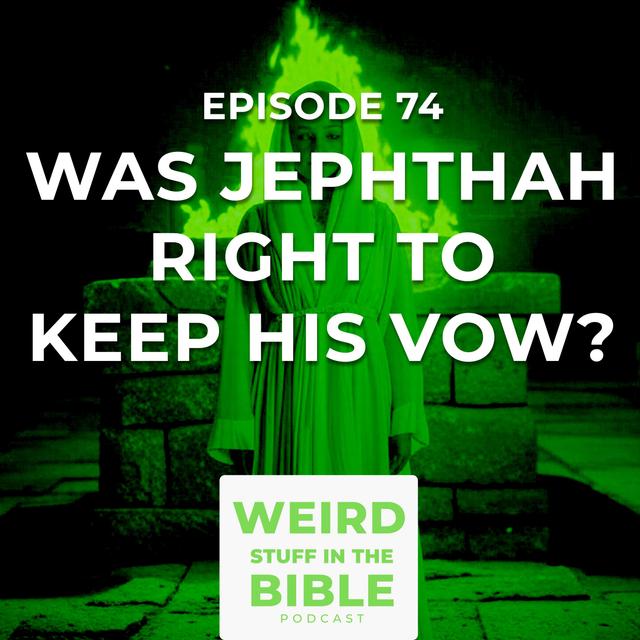 Was it Right for Jephthah to Sacrifice His Daughter? - podcast episode cover