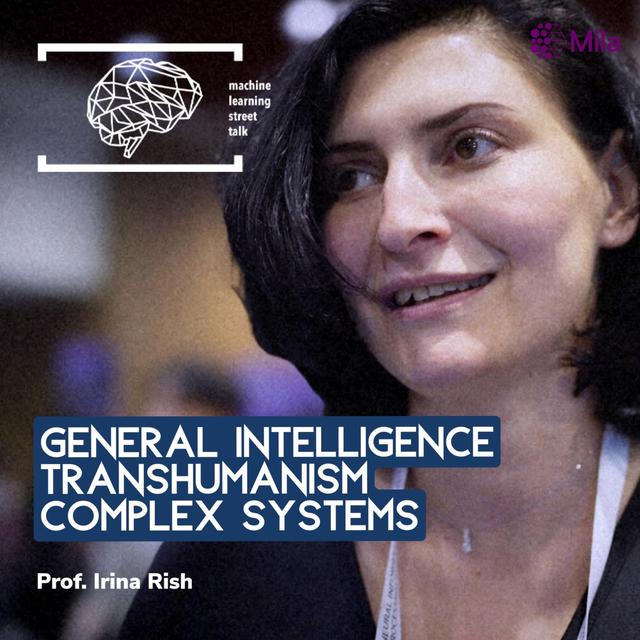 #95 - Prof. IRINA RISH - AGI, Complex Systems, Transhumanism - podcast episode cover