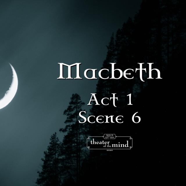 Macbeth - Act 1 Scene 6 - podcast episode cover