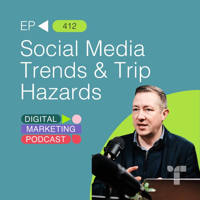 Social Media Trends and Trip Hazards for 2025 - podcast episode cover