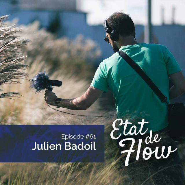 #61 - Julien Badoil - Le son, la voix et le podcast, un immense lieu de créativité et d'expression - podcast episode cover