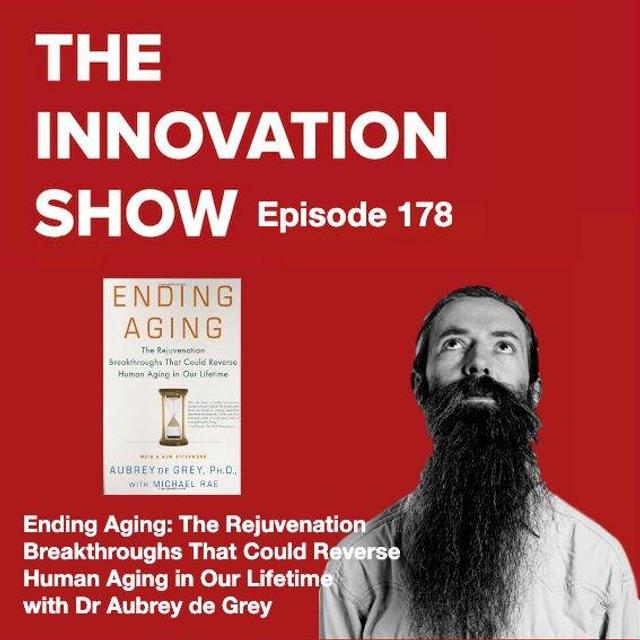 Ending Aging: Reversing Human Aging in Our Lifetime with Dr Aubrey de Grey - podcast episode cover