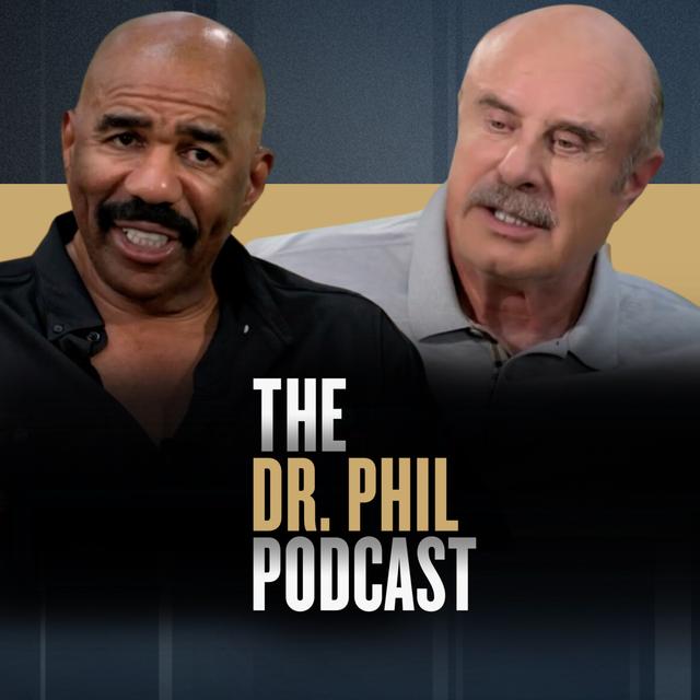 Encore: Father Figures: Dr. Phil and Steve Harvey - podcast episode cover