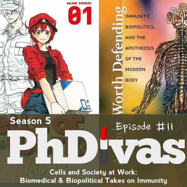 S5E11 | Cells and Society at Work: Biomedical & Biopolitical Takes on Immunity - podcast episode cover