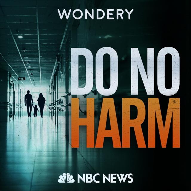 DO NO HARM - Wondery Presents DO NO HARM - podcast episode cover