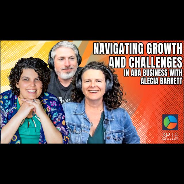 Navigating Growth and Challenges in ABA Business with Alecia Barrett - podcast episode cover